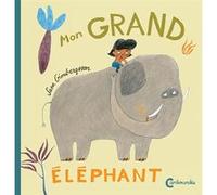 Mon grand éléphant Sara Gimbergsson (Auteur), Marie Valera (Traduction)