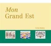 Mon Grand Est - Nicolas Mathieu - Editions Du Livre - broché - Guide
