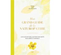 Mon grand guide de la naturopathie