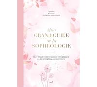 Mon grand guide de la sophrologie