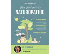 Mon grand guide de naturopathie - Christopher Vasey - Jouvence - broché - Guide