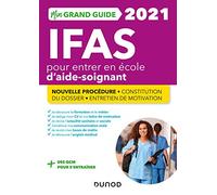 Mon Grand Guide IFAS 2021 pour entrer en école d'aide-soignant: Nouvelle procédure (2021)