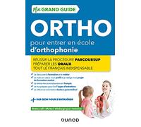 Mon Grand Guide Ortho Pour Entrer En École D'orthophonie - Réussir La Procédure Parcours Sup - Réussir La Procédure Parcours Sup, Préparer Les Concours, Tout Le Français Indispensable