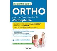 Mon Grand Guide Ortho 2022-23 pour entrer en école d'orthophonie - Réussir la procédure Parcours Sup Benoît Priet (Auteur), Marie-Pierre Petit (Auteur), Yveline Renaud (Auteur)