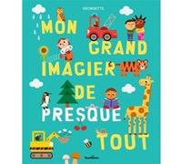 Mon grand imagier de presque tout