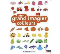 Nathalie Choux – Mon grand imagier des couleurs – Le livre XXL pour découvrir les couleurs