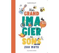 Mon Grand Imagier Des Sons - 200 Mots