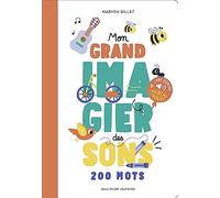 Mon grand imagier des sons - Mes petits imagiers sonores - Dès 1 an