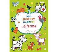 Mon grand livre à colorier - La ferme - Collectif - Le Ballon Eds - broché - Document jeunesse
