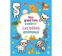 Mon grand livre à colorier : Les bébés animaux Collectif (Auteur)