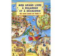 Mon grand livre à regarder et à decouvrir: Où sont Anne et Théo ?