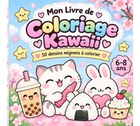 Mon grand livre coloriage kawaii : 50 dessins pour enfants à partir de 6 ans
