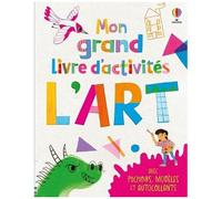 L'art- Mon grand livre d'activités - dès 6 ans