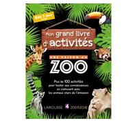 Larousse – Mon grand livre d'activités – Une saison au zoo – Cahier de vacances