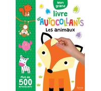 Mon grand livre d'autocollants - les animaux - plus de 500 autocollants