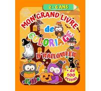 Mon grand livre de coloriage d'Halloween: Plus de 100 dessins à découvrir et à colorier. Des coloriages mignons et amusants pour stimuler l'imagination des enfants.