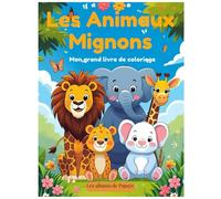 Mon Grand Livre de Coloriage - Les Animaux Mignons: 86 dessins adorables à colorier pour les enfants de 3 à 10 ans - Animaux de la ferme, jungle, mer, forêt et plus encore !