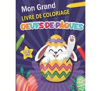 Mon Grand Livre de Coloriage Oeufs de Pâques: 50 Oeufs de Pâques à colorier pour enfants à partir de 2 ans