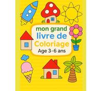 Mon Grand Livre de Coloriage pour Enfants de 3 à 6 Ans: 100 dessins simples et amusants à colorier