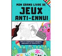 Mon Grand Livre De Jeux Anti Ennui: 100 Pages De Jeux Intelligents, Coloriages et Dessins | Mandalas Animaux A Colorier | Mots Mêlés | Mini BD Comics à Dessiner..............Pour Enfants 8 - 16 ans