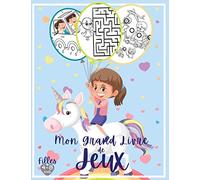 Mon grand livre de jeux - Filles: Livre d'activités pour filles 4-8 ans: Trouve les différences, Dessins point par point, Jeux de coloriage, Jeux de labyrinthe....