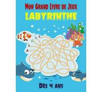 Mon Grand Livre de Jeux, Labyrinthe Dès 4 ans: livre de puzzles et activités pour les enfants | 100 labyrinthes variés à découvrir | Idéal pour les enfants - Dès 4 ans.