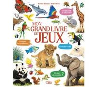 Mon grand livre de jeux - les animaux Aurélie Desfour (Auteur), André Boos (Auteur)