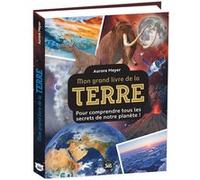 Mon grand livre de la Terre - Aurore Meyer - Editions 365 - relié - Document jeunesse