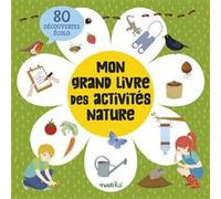 Mon grand livre des activités nature