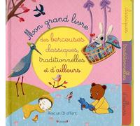 Mon grand livre des berceuses classiques, traditionnelles et d'ailleurs