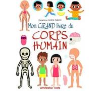 Mon grand livre du corps humain Agnèse Baruzzi (Illustration), Agnèse Baruzzi (Auteur)