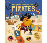 Mon grand livre-jeu des pirates - - Alicia Mas - Milan Eds - Livre-jeu