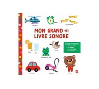 Mon grand livre sonore 42 sons - 100 mots - Collectif - Le Ballon Eds - broché - Document jeunesse