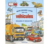 Mon grand livre sur les véhicules - Regarde et découvre !