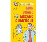 Mon grand mécano quantique