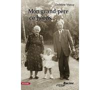 Mon grand-pere ce heros