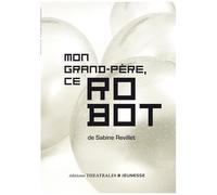 Mon Grand-Père, Ce Robot