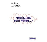 Mon Grand Petit Homme - Mille Et Une Lettres D'amour À Victor Hugo