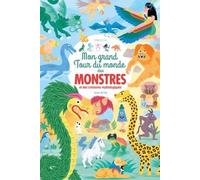 Mon Grand Tour du monde des MONSTRES: et des créatures mythologiques