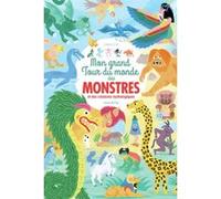 Mon Grand Tour du monde des MONSTRES: et des créatures mythologiques