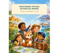 Mon grand voyage autour du monde: 30 pays à découvrir avec Foxy - 60 coloriages et faits amusants pour les enfants de 4 à 9 ans