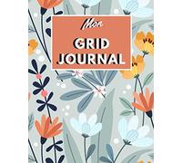 Mon Grid Journal: Un carnet à compléter vous-même avec des pages marquées de points pour vous guider dans vos évolutions artistiques / 99 p. / Grand format