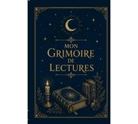 Mon Grimoire de lecture - Bleu: Carnet de lecture sorcier / sorcière bleu or: Mon Grimoire de Lectures | Carnet Sorcière à Compléter | Suivi de ... | Pour Amoureuses de Fantasy et Dark Romance