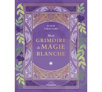 Mon Grimoire de magie blanche