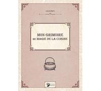 Mon grimoire de magie de la cuisine