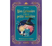 Mon Grimoire de petite sorcière - Judith Vieille - Rusti Kid - cartonné - Livre-jeu
