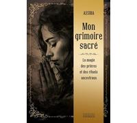 Mon Grimoire Sacré - La Magie Des Prières Et Rituels Ancestraux