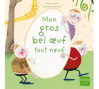 Mon gros bel oeuf tout neuf