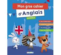 Mon gros cahier d'anglais maternelle: Nouvelle édition