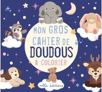Mon gros cahier de doudous à colorier - Collectif - Mila Boutan Eds - broché - Document jeunesse